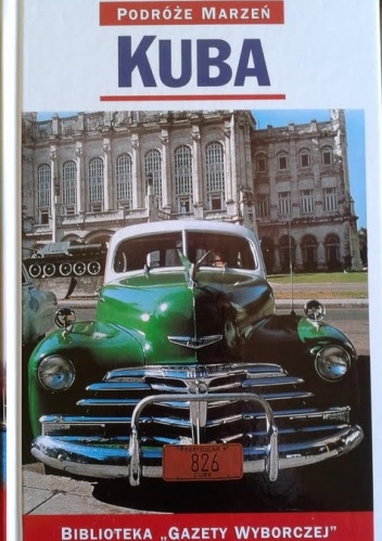 Kuba. Podróże marzeń - praca zbiorowa