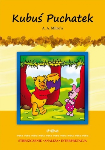 Kubuś Puchatek A. A. Milne'a - Chojnacka Karolina