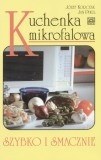 Kuchenka mikrofalowa.  Szybko i smacznie. - Józef Korczak, Jan Pikul
