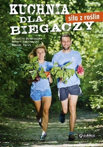 Kuchnia dla biegaczy. Siła z roślin