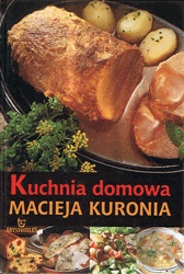 Kuchnia domowa - Maciej Kuroń