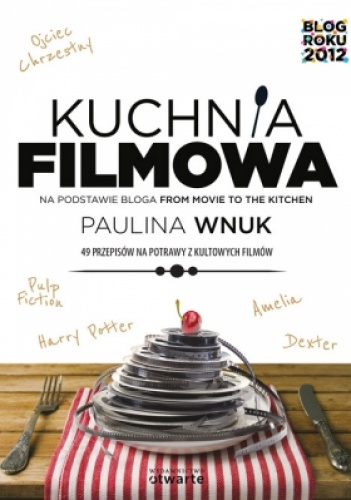 Kuchnia filmowa - Paulina Wnuk