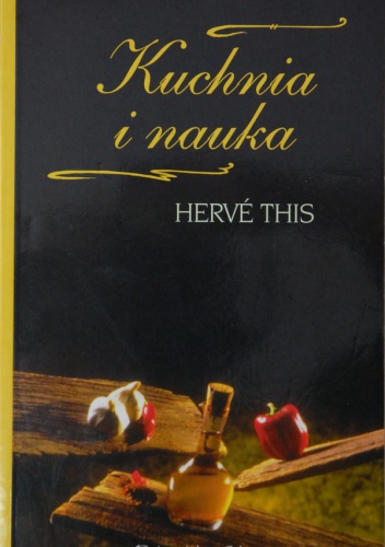 Kuchnia i nauka - Hervé This