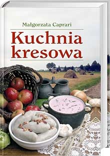 Kuchnia  kresowa - Małgorzata Caprari