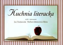 Kuchnia literacka - Jan Tomkowski, Barbara Jakimowicz-Klein