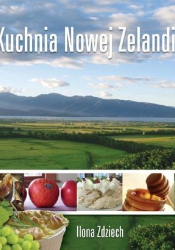 Kuchnia Nowej Zelandii - Ilona Zdziech