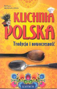 Kuchnia polska - Barbara Jakimowicz-Klein