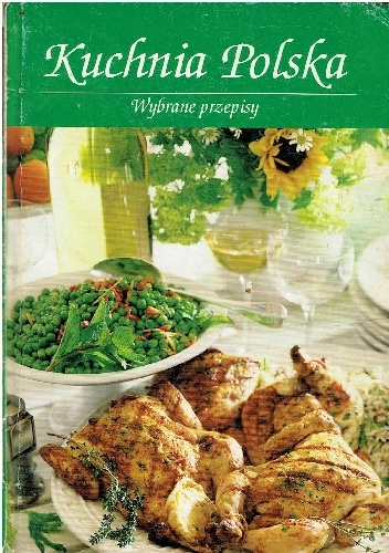 Kuchnia Polska. Wybrane przepisy - Marta Orłowska