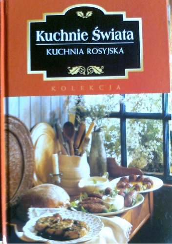 Kuchnia rosyjska - Marta Orłowska