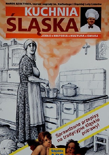 Kuchnia śląska - Marek Szołtysek