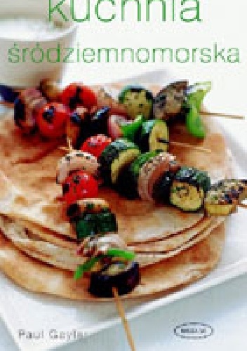 Kuchnia śródziemnomorska - Paul Gayer