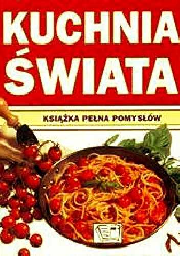 Kuchnia świata. - Carla Bardi, Mollie Thomson