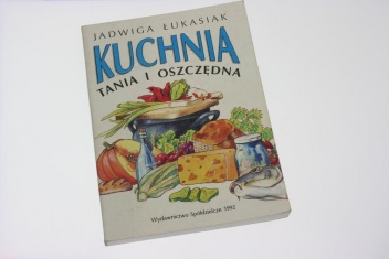 Kuchnia tania i oszczędna - Jadwiga Łukasiak