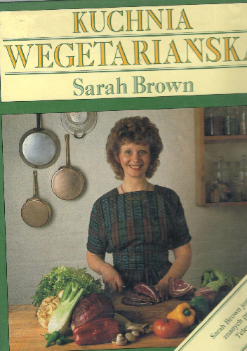 Kuchnia wegetariańska - Sarah Brown