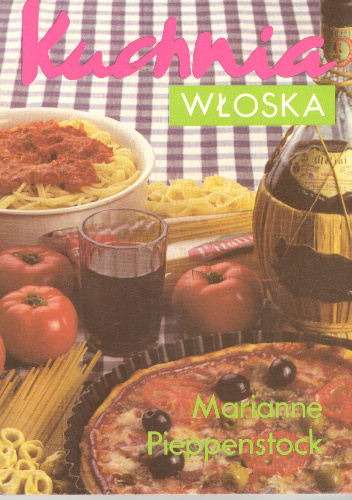 Kuchnia włoska - Marianne Pieppenstock