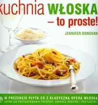Kuchnia włoska To proste z płytą CD - Jenifer Donovan