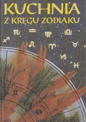 Kuchnia z kręgu zodiaku - Anna Fedak