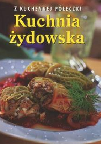 Kuchnia żydowska. Z kuchennej półeczki - Elizabeth Wolf-Cohen