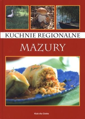 Kuchnie regionalne. Mazury - Magdalena Hańska