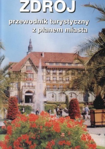Kudowa Zdrój. Przewodnik turystyczny z planem miasta - Wiesława Ryś