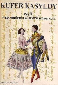 Kufer Kasyldy czyli wspomnienia z lat dziewczęcych - Danuta Stępniewska, Barbara Walczyna