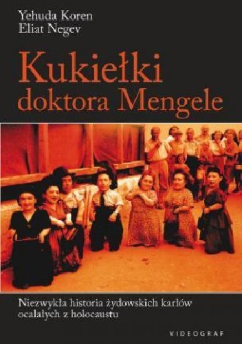 Kukiełki doktora Mengele - Yehuda Koren, Eilat Negev