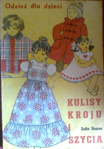 Kulisy kroju i szycia, odzież dla dzieci - Zofia Hanus