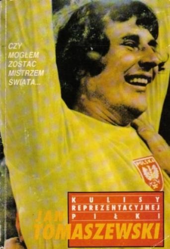 Kulisy reprezentacyjnej piłki - Jan Tomaszewski