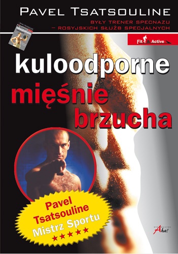 Kuloodporne mięśnie brzucha - Pavel Tsatsouline