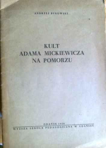 Kult Adama Mickiewicza na Pomorzu - Andrzej Bukowski