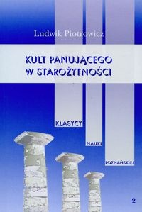 Kult panującego w starożytności t.2 - Ludwik Piotrowicz