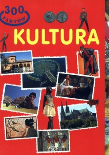 Kultura. 300 faktów