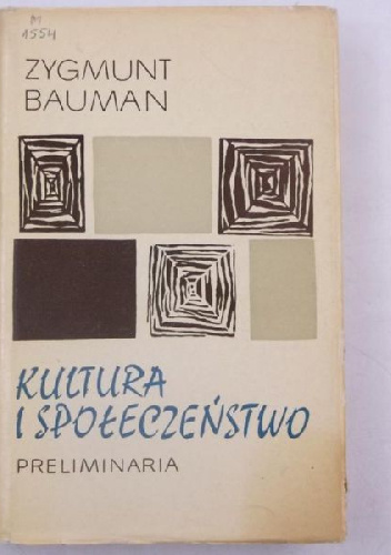 Kultura a społeczeństwo : preliminaria - Zygmunt Bauman
