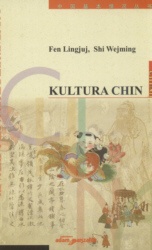 Kultura Chin. Szkice o kulturze Chin - Fen Lingjuj,  Shi Wejming