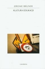 Kultura edukacji - Jerome S. Bruner