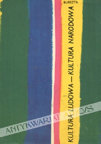 Kultura ludowa - kultura narodowa. Szkice i rozprawy - Józef Burszta