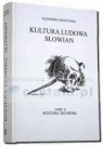 Kultura ludowa Słowian. T. II, z. 1: Kultura duchowa - Kazimierz Moszyński