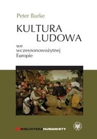 Kultura ludowa we wczesnonowożytnej Europie - Peter Burke