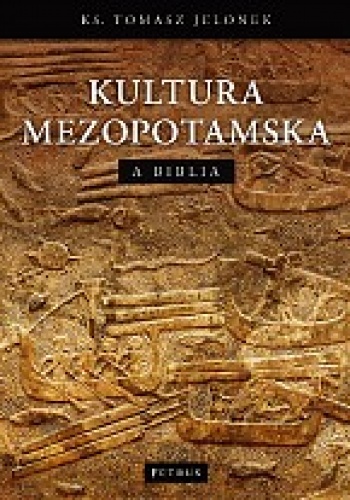 Kultura Mezopotamska a Biblia - Tomasz Jelonek