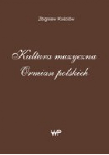 Kultura muzyczna Ormian polskich - Zbigniew Kościów