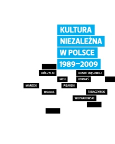 Kultura niezależna w Polsce 1989–2009 - Piotr Marecki