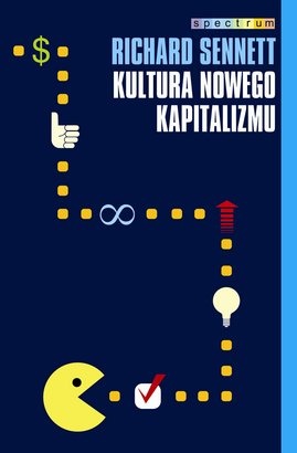 Kultura nowego kapitalizmu - Richard Sennett