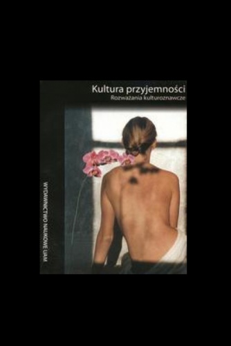 Kultura przyjemności. Rozważania kulturoznawcze - Hanna Mamzer