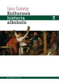 Kulturowa historia alkoholu - Iain Gately