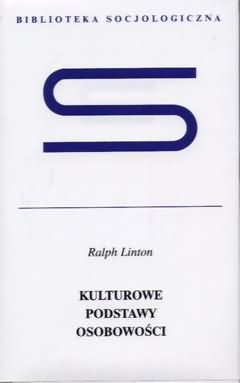 Kulturowe podstawy osobowości - Ralph Linton
