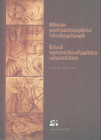 Kulturowe przedstawienia psychiatrii i chorób psychicznych - Katarzyna Szmigiero