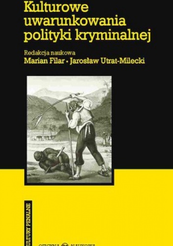 Kulturowe uwarunkowania polityki kryminalnej - Marian Filar, Jarosław Utrat-Milecki