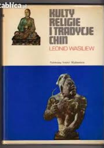Kulty, religie i tradycje Chin - Leonid Wasiliew