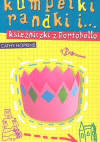 Kumpelki, randki i... księżniczki z Portobello - Cathy Hopkins
