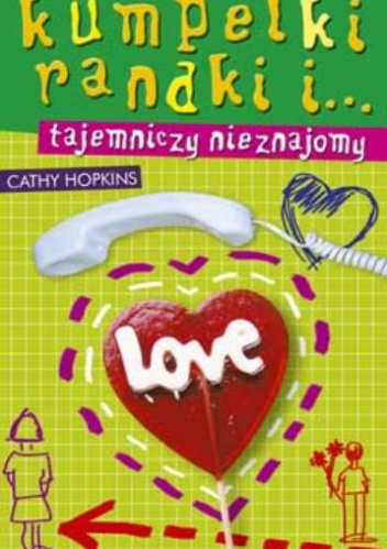 Kumpelki, randki i... tajemniczy nieznajomy - Cathy Hopkins